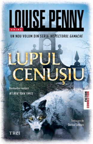 Noutăți Librăria Compas - Lupul cenusiu - Louise Penny