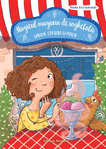 Povești și ficțiune pentru copii - Magicul magazin de inghetata. Vanilie capsuni si magie – Heike Eva Schmidt