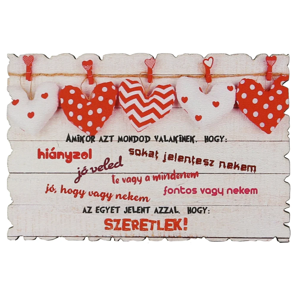 Magneti - Magnet frigider lemn Amikor azt mondod valakinek Szeretlek 9x6 CM