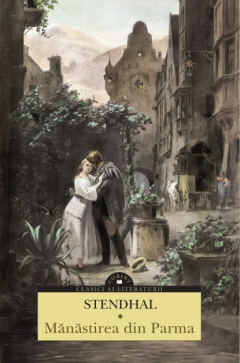 Cărți - Manastirea din Parma - Stendhal
