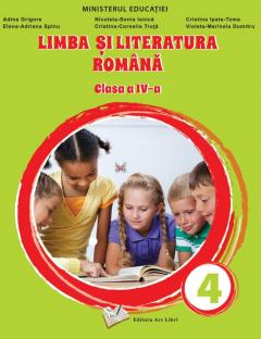 Cărți - Limba si literatura romana. Manual. Clasa a IV-a - Adina Grigore, Nicoleta-Sonia Ionica, Elena-Adriana Spinu
