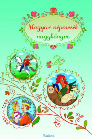 Cărți - Magyar nepmesek nagykonyve. Marea carte basme populare Hu