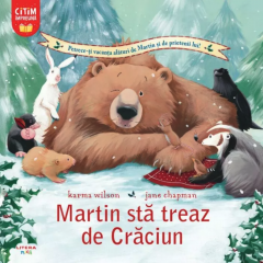 Cărți - Martin sta treaz de Craciun - Karma Wilson, Jane Chapman