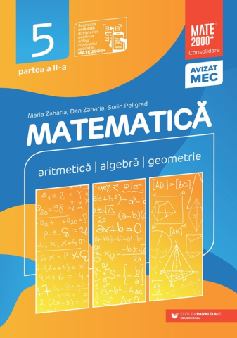 Culegeri și materiale auxiliare - Matematica consolidare clasa a Va partea II Maria Zaharia, Dan Zaharia, Sorin Peligrad 2025-2026