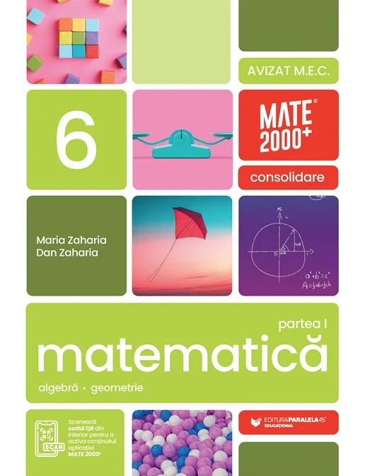 Educație și carte școlară - Matematica Algebra geometrie Clasa a VI-a partea I Mate 2000+ Consolidare 2026-2027 - Dan Zaharia, Maria Zaharia