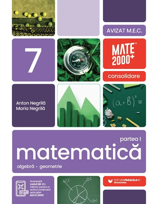 Educație și carte școlară - Matematica Algebra geometrie Clasa a VII-a partea I Mate 2000+ Consolidare 2026-2027 Maria Negrila, Anton Negrila