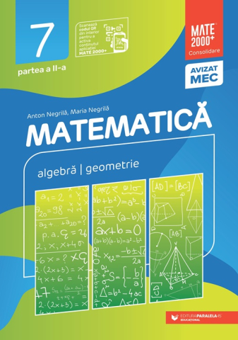 Cărți - Matematica Consolidare clasa a VII a Partea II – Anton Negrila, Maria Negrila 2025-2026
