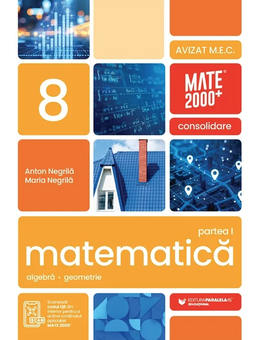 Educație și carte școlară - Matematica Algebra geometrie Clasa a VIII-a partea I Mate 2000+ Consolidare 2026-2027 Maria Negrila, Anton Negrila