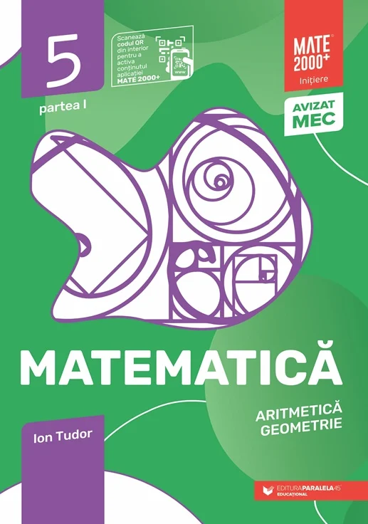 Educație și carte școlară - Matematica Aritmetica geometrie Clasa a V-a partea I Mate 2000+ Initiere 2026 - 2027 Ion Tudor