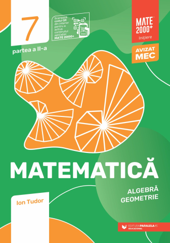 Noutăți Librăria Compas - Matematica. Algebră, geometrie. Clasa a VII-a, partea a II-a. Mate 2000+ – Initiere – Tudor Ion 2025-2026