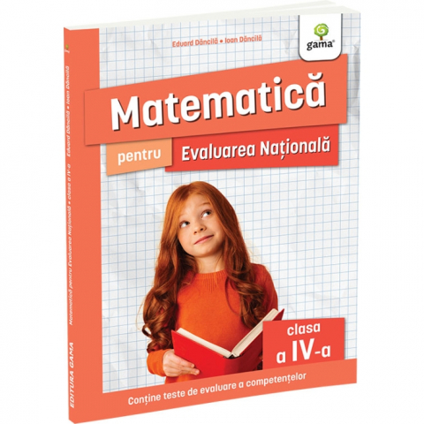 Noutăți Librăria Compas - Matematica pentru Evaluarea Națională clasa a IV-a. Ediția a II-a - Eduard Dăncilă & Ioan Dăncilă