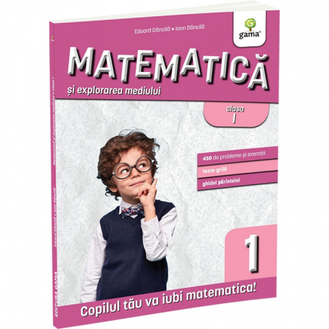 Noutăți Librăria Compas - Matematica si explorarea mediului clasa I - Eduard Dancila, Ioan Dancila
