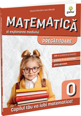 Cărți pentru copii - Matematica si explorarea mediului clasa pregatitoare - Ioan Dancila, Eduard Dancila