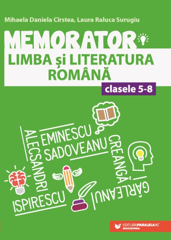 Noutăți Librăria Compas - Memorator de limba si literatura romana pentru clasele 5-8 - Mihaela Daniela Cirstea, Laura Raluca Surugiu