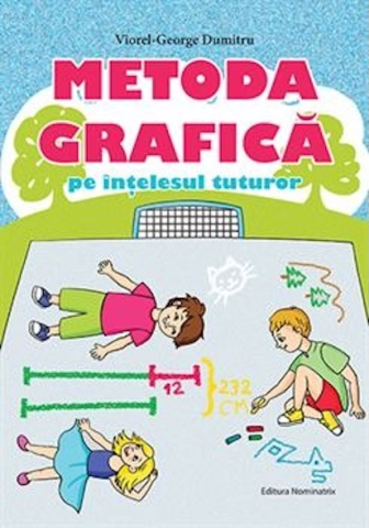 Cărți - Metoda grafica pe intelesul tuturor clasele III-IV
