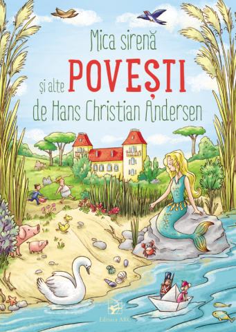 Cărți pentru copii - Mica sirena si alte povesti - Hans Christian Andersen