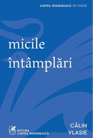 Noutăți Librăria Compas - Micile intamplari – Calin Vlasie