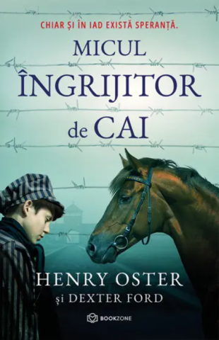 Biografii și memorii - Micul ingrijitor de cai - Dexter Ford, Henry Oster