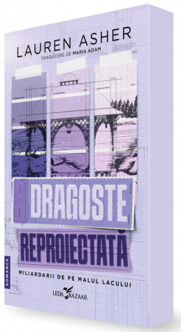 Romane și literatură - Dragoste reproiectata - Lauren Asher