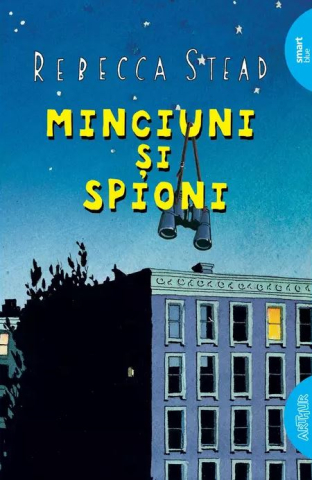 Noutăți Librăria Compas - Minciuni si spioni - Rebecca Stead