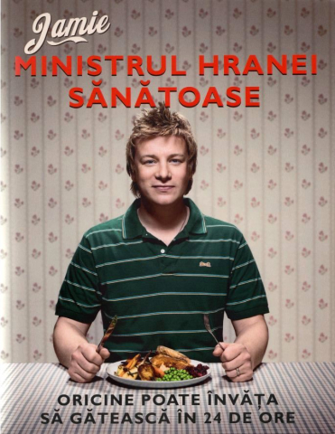 Noutăți Librăria Compas - Ministrul hranei sanatoase - Jamie Oliver