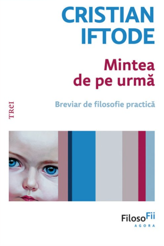 Cărți - Mintea de pe urma - Cristian Iftode