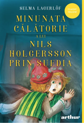 Cărți - Minunata calatorie a lui Nils Holgersson prin Suedia - Selma Lagerlof