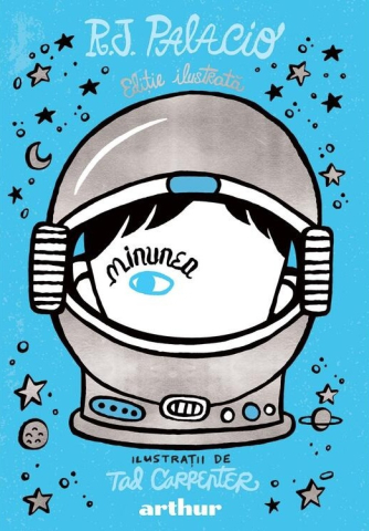 Cărți - Minunea (Editie ilustrata) - R.J. Palacio