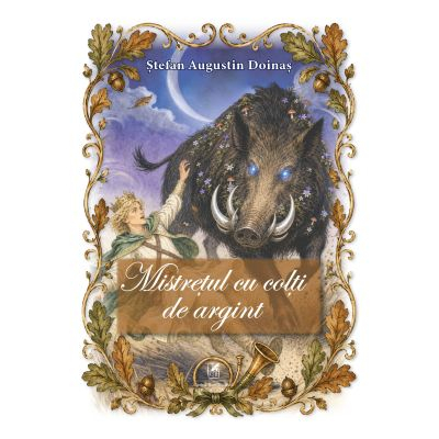 Noutăți Librăria Compas - Mistretul cu colti de argint - Stefan Augustin Doinas