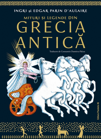 Noutăți Librăria Compas - Mituri si legende din Grecia Antica - Ingri si Edgar Partin D'Aulaire