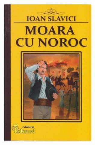 Clasici români și universali - Moara cu noroc - Ioan Slavici