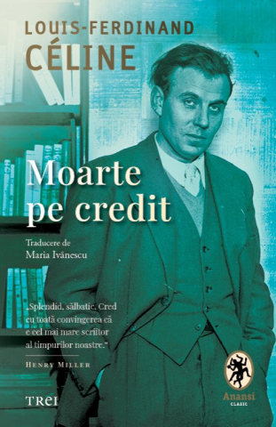 Cărți - Moarte pe credit - Louis‑Ferdinand Celine