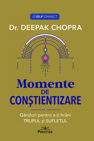 Cărți - Momente de constientizare – Deepak Chopra