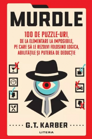 Hobby și activități pentru copii - Murdle – 100 de puzzle-uri logice – G. T. Karber