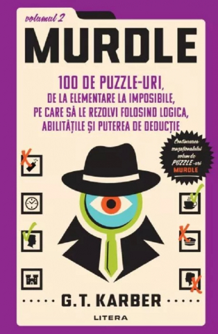 Cărți - Murdle. Volumul 2: 100 de puzzle-uri, de la elementare la imposibile - G. T. Karber