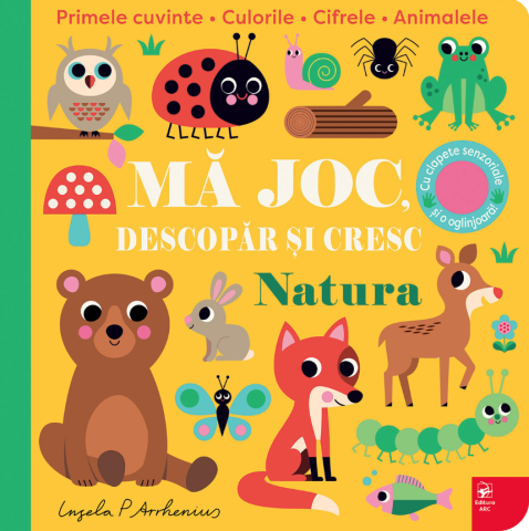 Cărți ilustrate și interactive - Natura. Ma joc, descopar si cresc