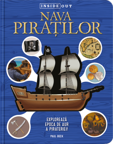 Cărți - Nava piratilor. Exploreaza epoca de aur a piratilor