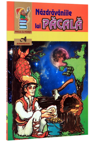 Noutăți Librăria Compas - Nazdravaniile lui Pacala - Iosif Nadejde