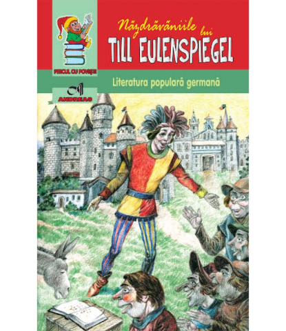 Noutăți Librăria Compas - Nazdravaniile lui Till Eulenspiegel (Till Buhoglinda)