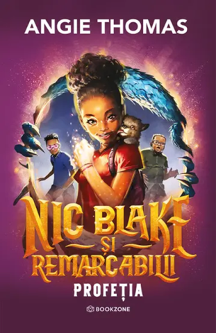 Cărți - Nic Blake si remarcabilii: Profetia - Angie Thomas