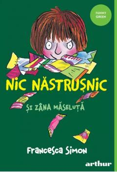 Povești și ficțiune pentru copii - Nic nastrusnic si zana maseluta - Francesca Simon