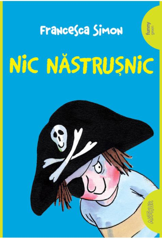 Noutăți Librăria Compas - Nic Nastrusnic - Francesca Simon