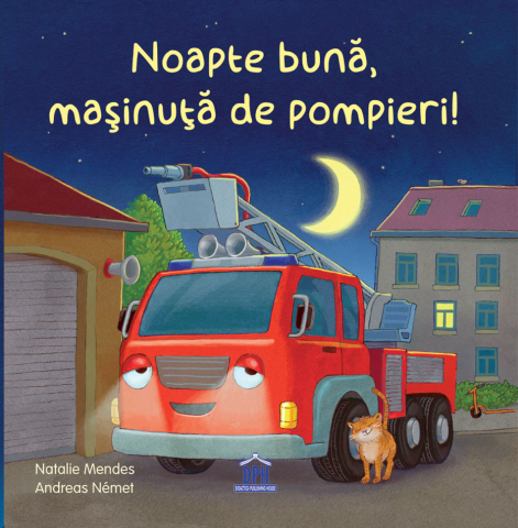 Noutăți Librăria Compas - Noapte buna, masinuta de pompieri - Natalie Mendes, Andreas Nemet