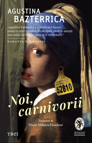 Romane și literatură - Noi carnivorii - Agustina Bazterrica