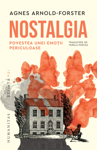Noutăți Librăria Compas - Nostalgia. Povestea unei emotii periculoase - Agnes Arnold-Forster