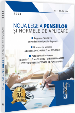 Cărți - Noua Lege a pensiilor si Normele de aplicare. 2025