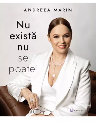 Dezvoltare personală și non-ficțiune - Nu exista nu se poate! - Andreea Marin