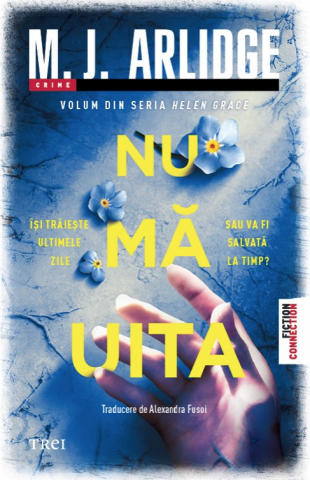Noutăți Librăria Compas - Nu ma uita - M.J. Arlidge