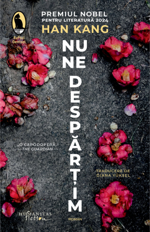 Romane și literatură - Nu ne despartim - Han Kang