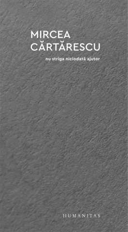 Poezie și teatru - Nu striga niciodata ajutor - Mircea Cartarescu
